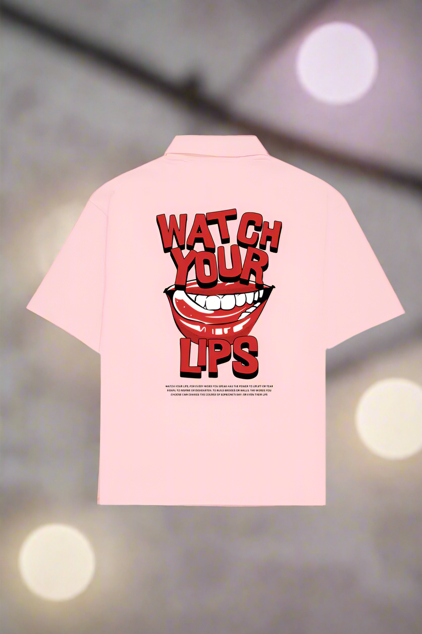 Watch Your Lips Shirt