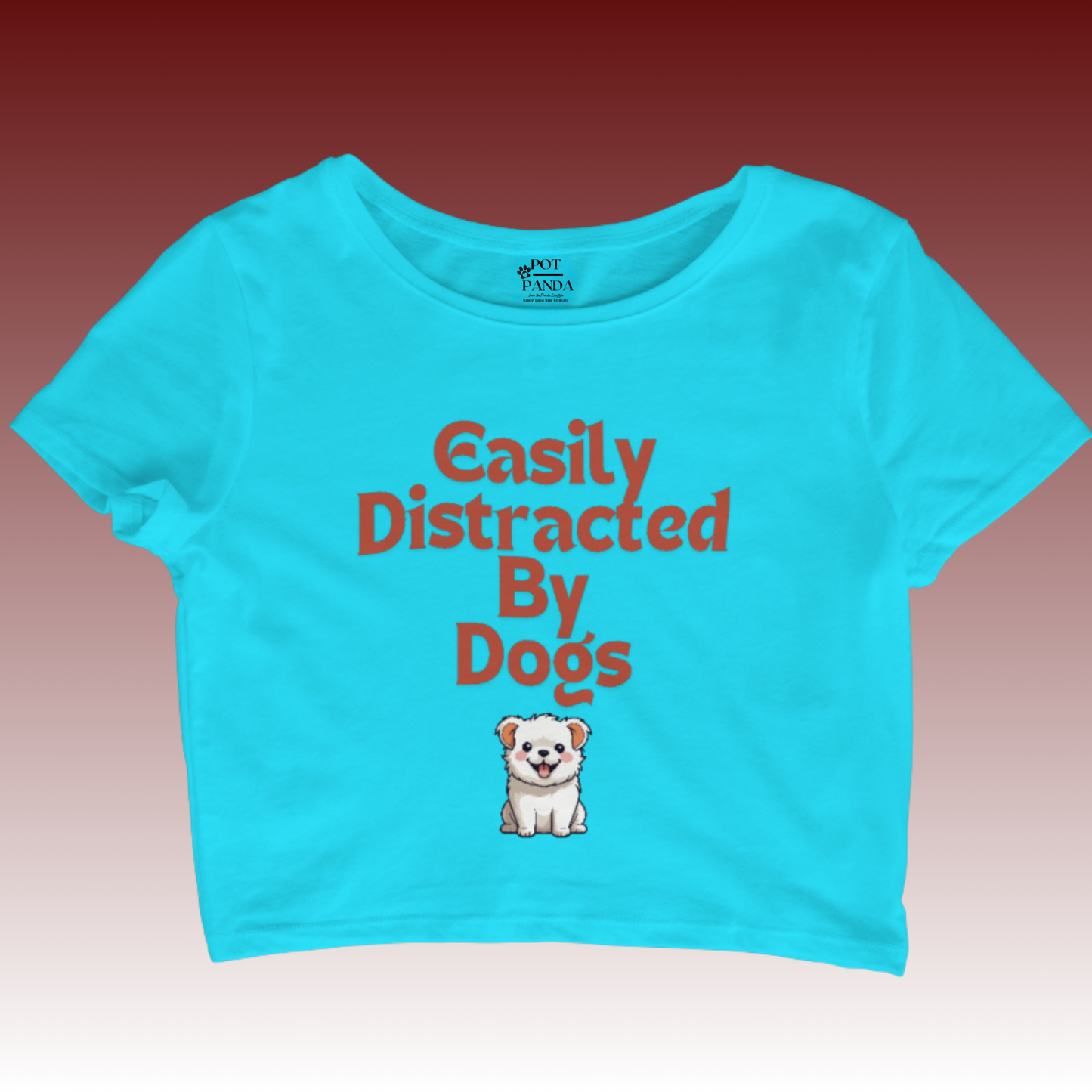 Easily Distracted By Dogs Crop Top