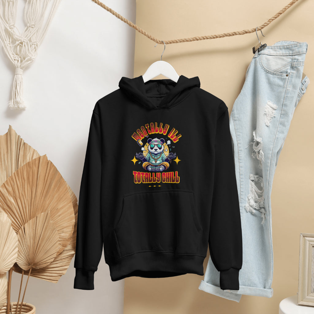 Mentally Ill Totally Chill Hoodie