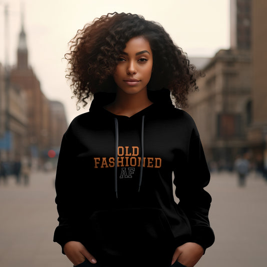Old Fashioned AF Hoodie