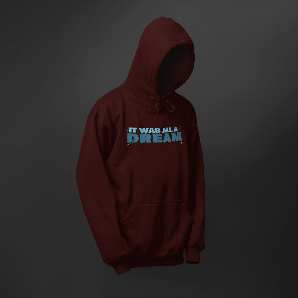 It was all a Dream Hoodie