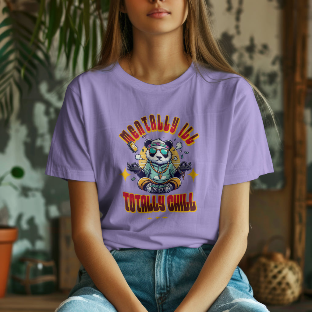 Mentally ill Totally Chill T-shirt