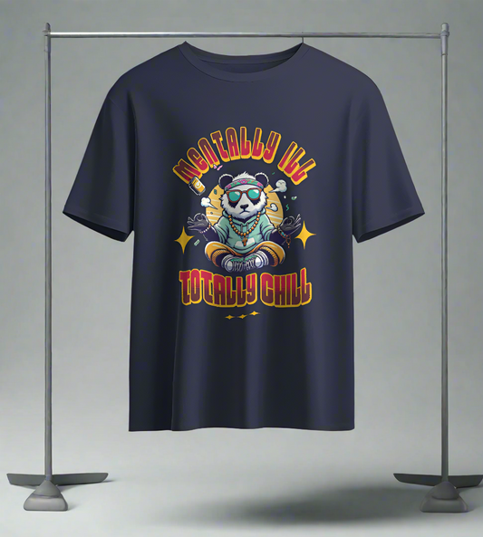 Mentally ill Totally Chill T-shirt