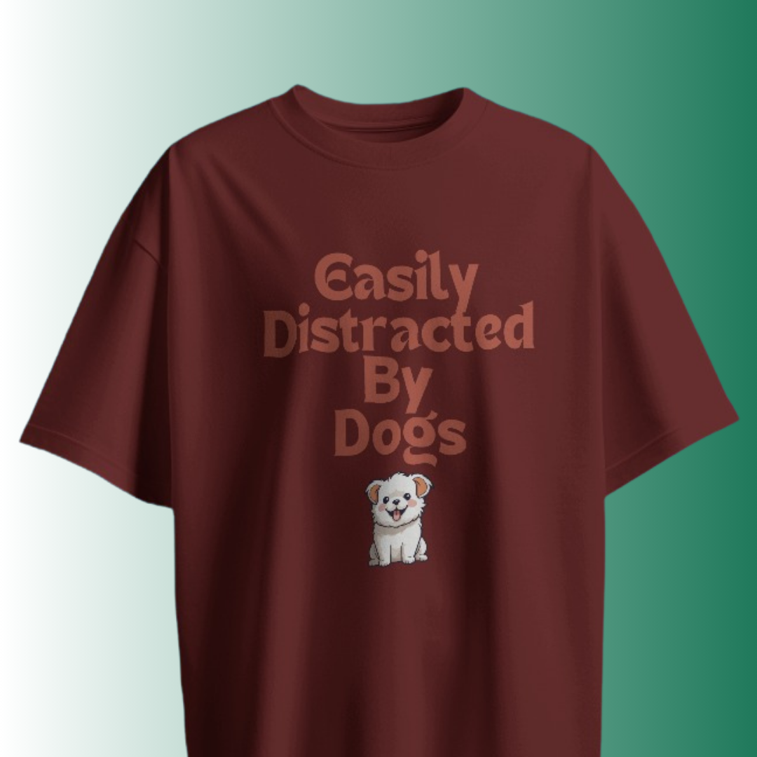 Easily Distracted By Dogs T-shirt