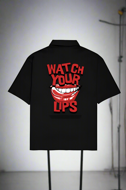 Watch Your Lips Shirt