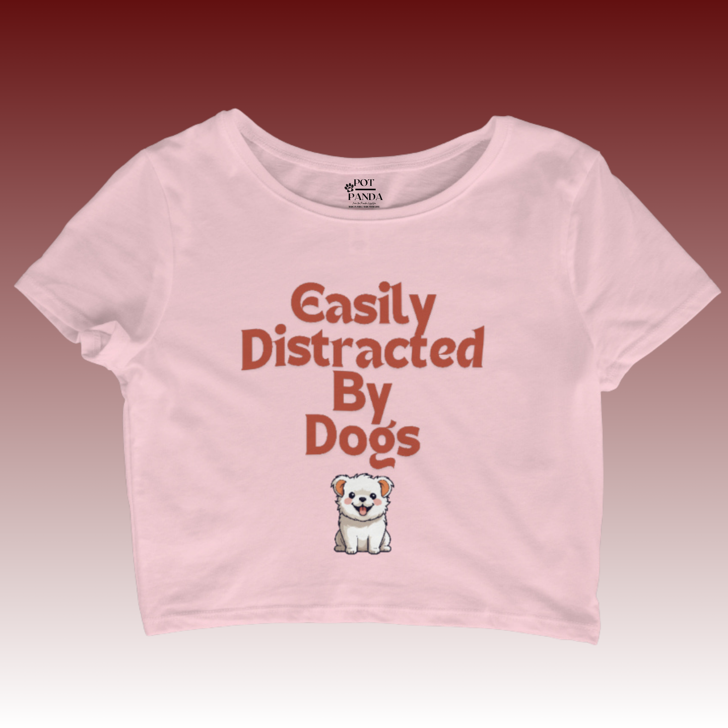 Easily Distracted By Dogs Crop Top