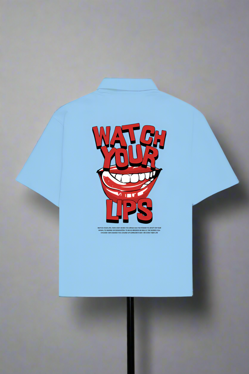 Watch Your Lips Shirt
