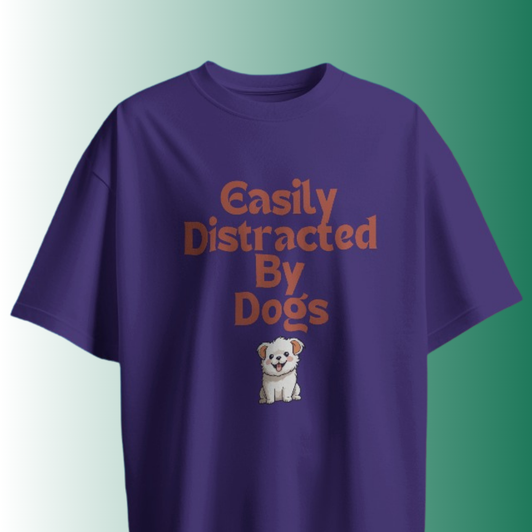 Easily Distracted By Dogs T-shirt