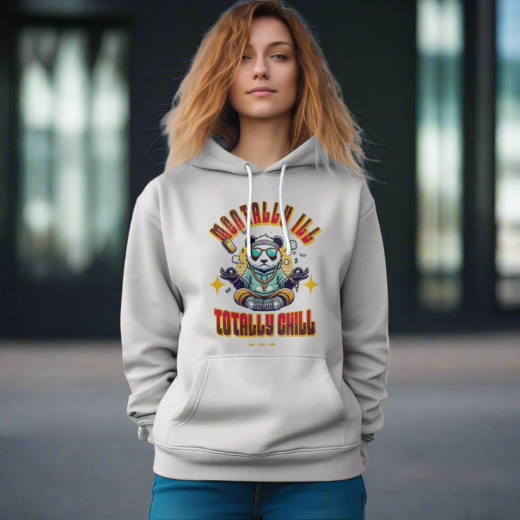 Mentally Ill Totally Chill Hoodie