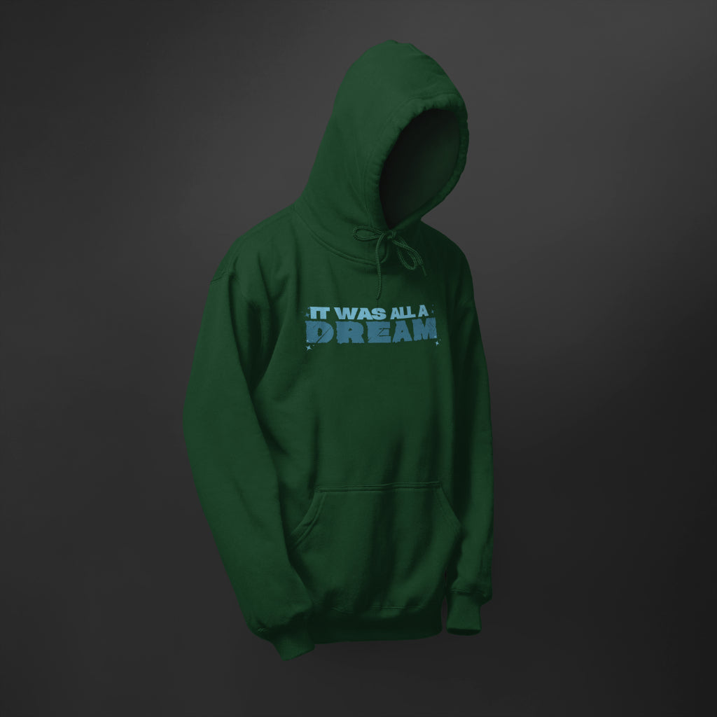 It was all a Dream Hoodie