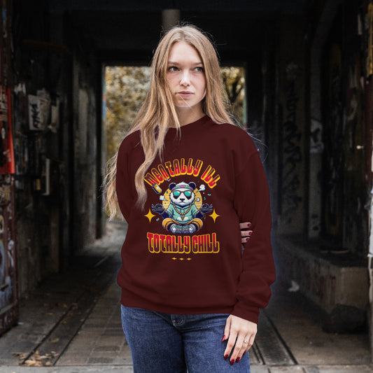 Mentally Ill Totally Chill Sweatshirt