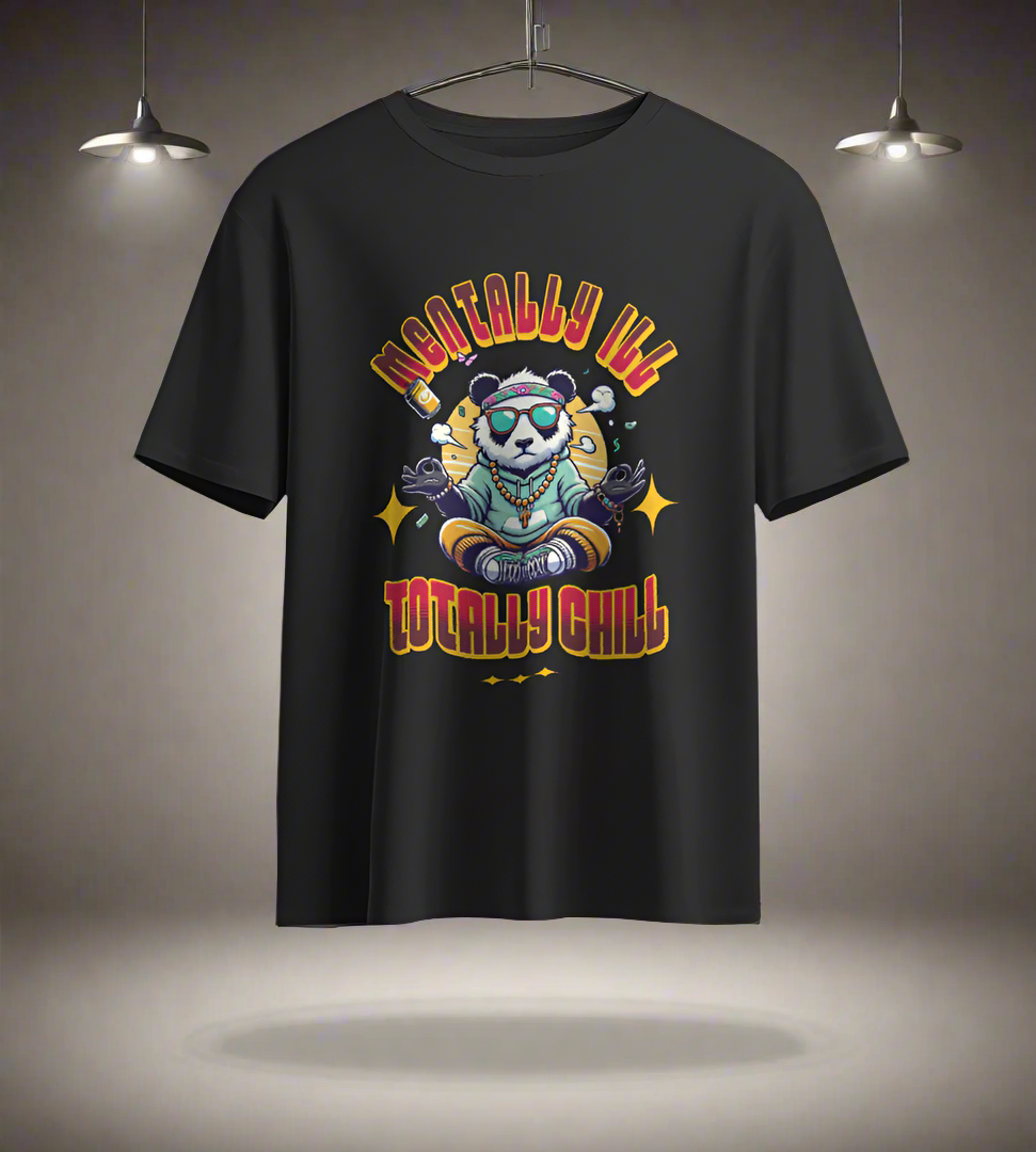 Mentally ill Totally Chill T-shirt