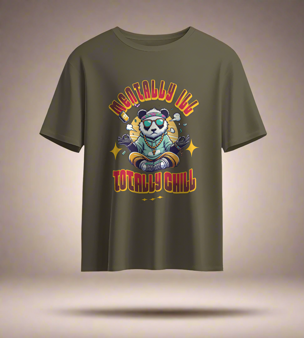 Mentally ill Totally Chill T-shirt