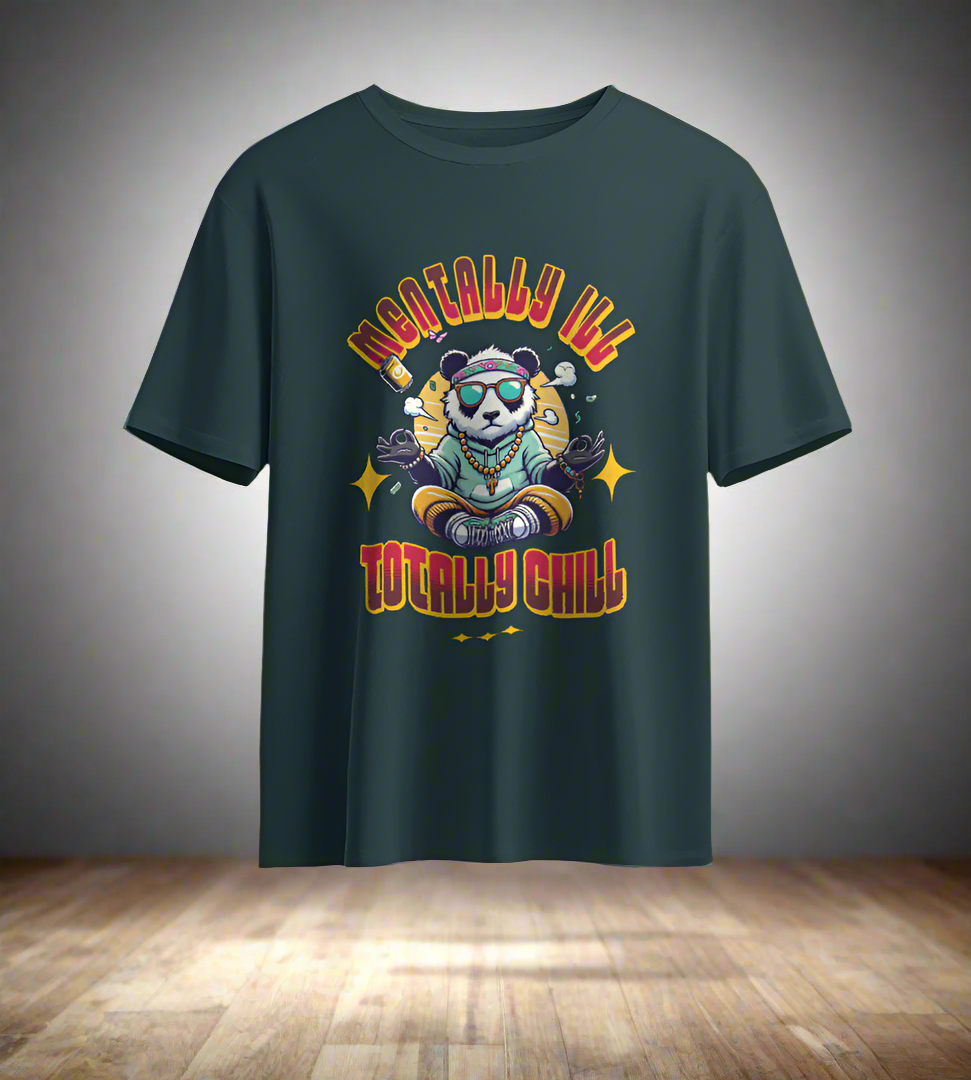 Mentally ill Totally Chill T-shirt