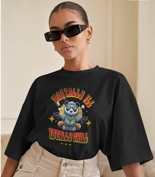 Mentally ill Totally Chill T-shirt