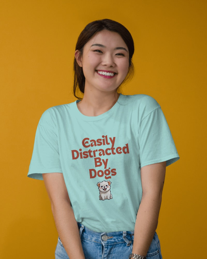 Easily Distracted By Dogs T-shirt