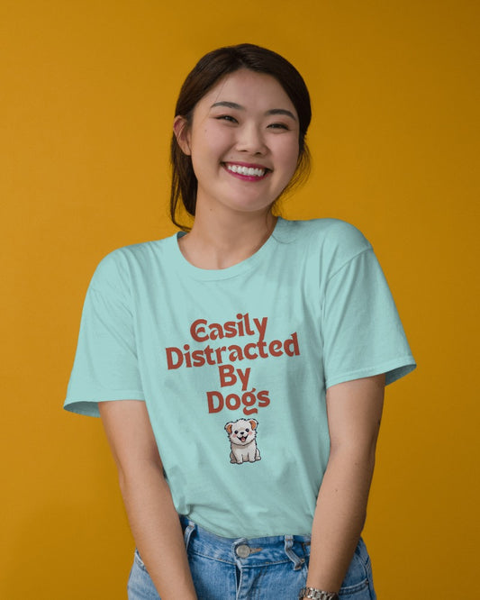 Easily Distracted By Dogs T-shirt