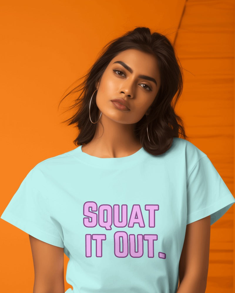 Squat it Out T-shirt