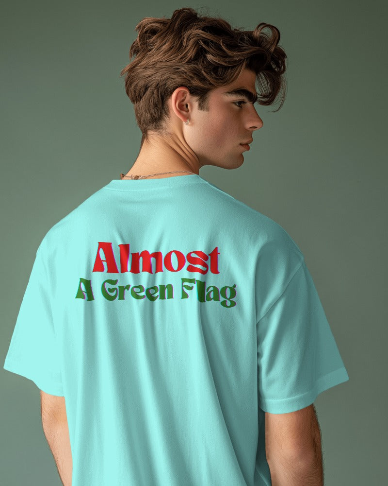 Almost a Green Flag T-shirt