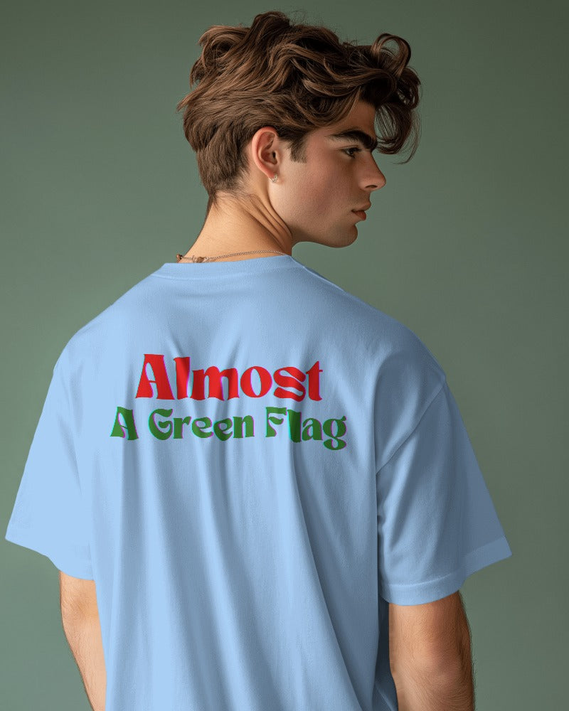 Almost a Green Flag T-shirt